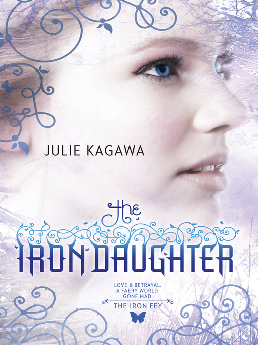 Title details for The Iron Daughter by Julie Kagawa - Available